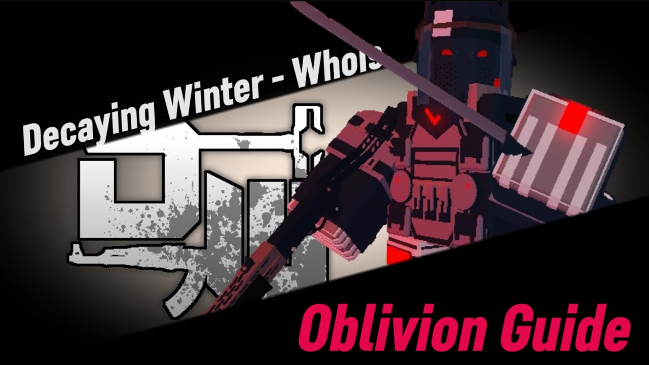 The Only Oblivion Guide You'll Ever Need | Decaying Winter Roblox