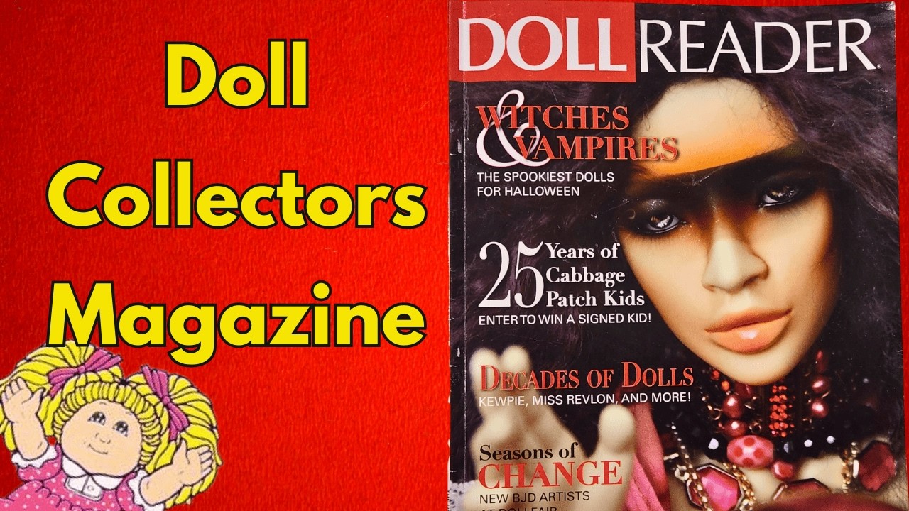 Doll Reader Magazine October 2008 Flip Through | Halloween Dolls Cabbage Patch 25th Anniversary