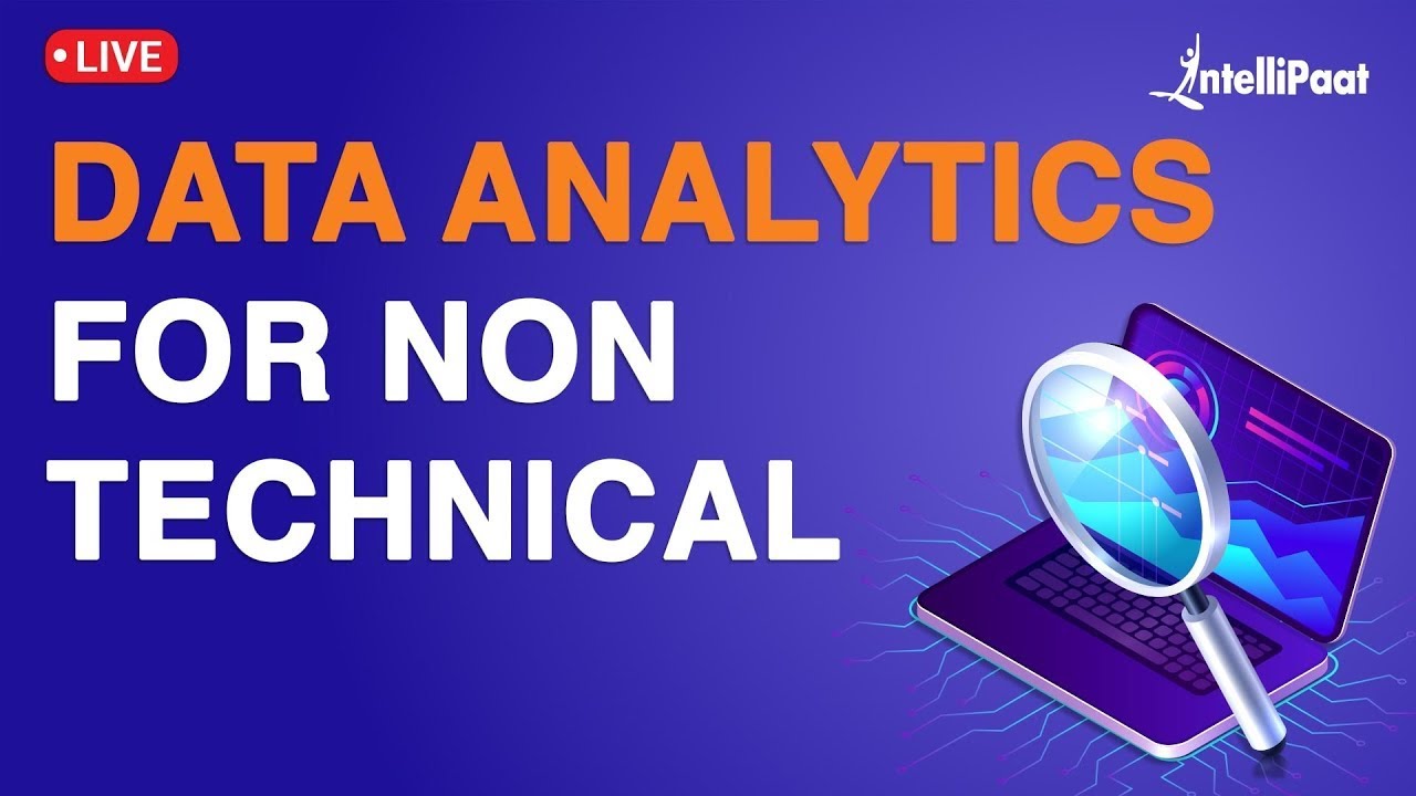 Data Analytics for Non-Technical Background | Data Analytics for Non-Programmers | Intellipaat