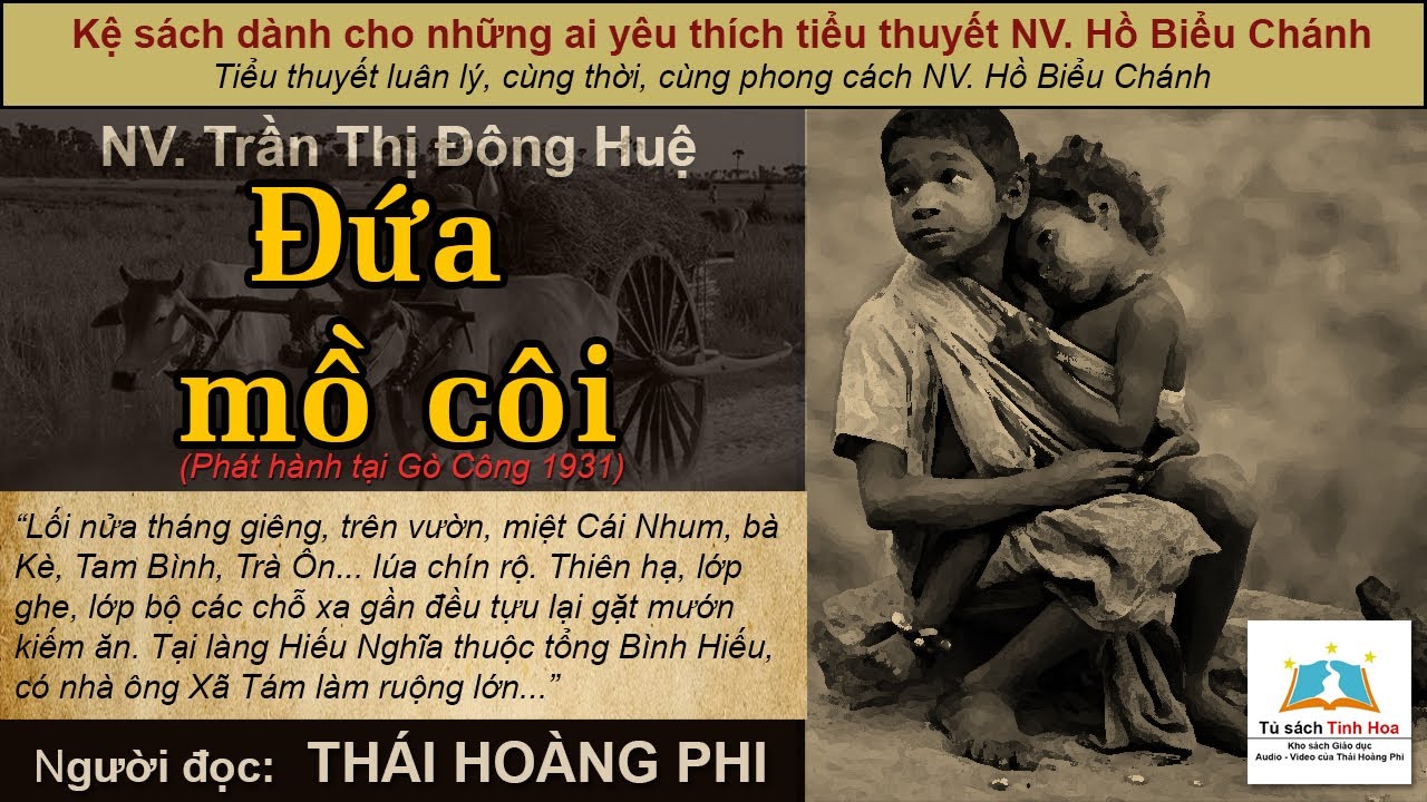 ĐỨA MỒ CÔI. Tác giả NV. Trần Thị Đông Huệ. Người đọc: Thái Hoàng Phi