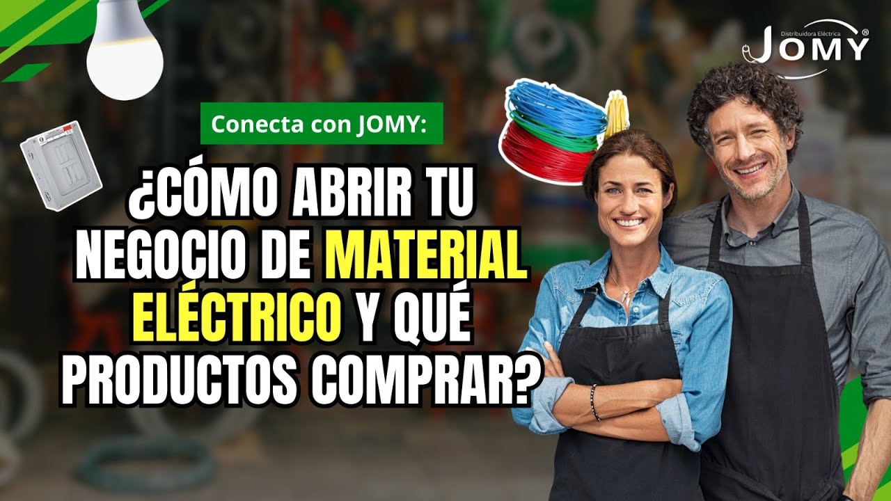 &iquest;Quieres iniciar tu propio negocio de material el&eacute;ctrico pero no sabes qu&eacute; comprar primero? #jomy