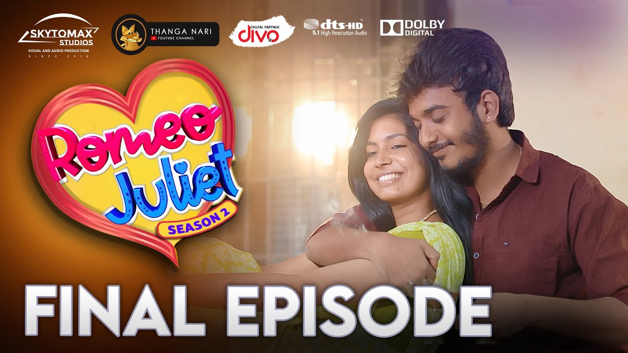 Romeo Juliet | Season 2 | Final Episode | 5.1 Audio | Ajith Unique ! Marriage Web Series | SkytoMax