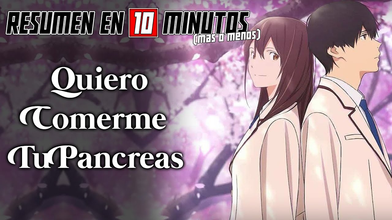 🔷 Quiero Comerme Tu P&aacute;ncreas | Resumen en 10 Minutos (m&aacute;s o menos)