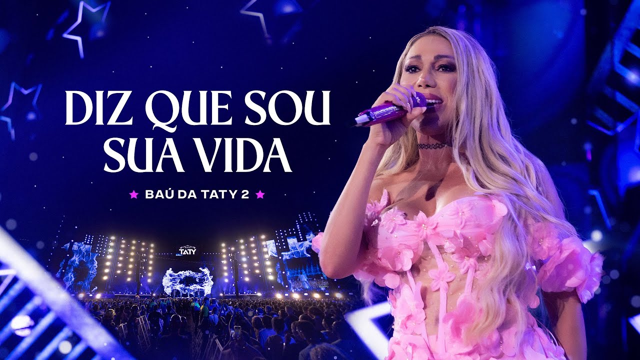 Taty Girl - Diz Que Sou Sua Vida (DVD Baú da Taty 2)