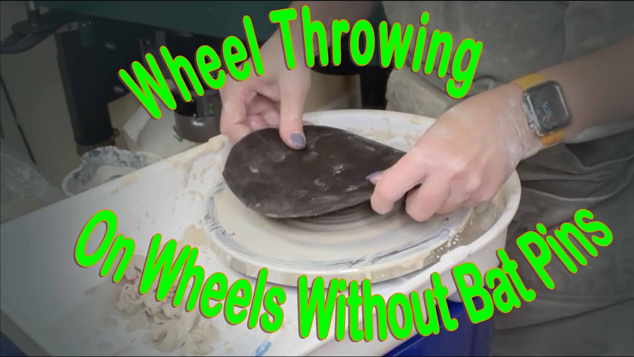 Using Bats and Makeshift Bats on a Pottery Wheel Without Bat Pins!