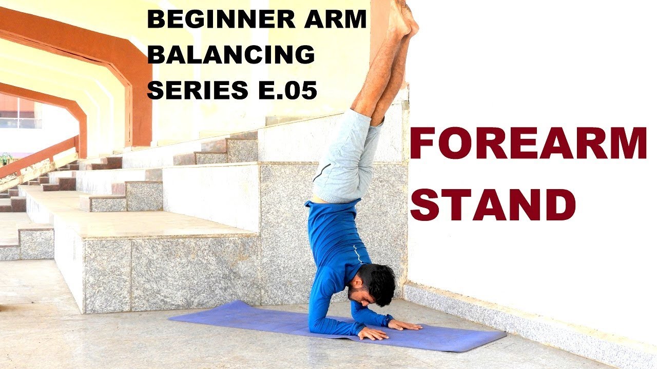 Beginner Arm Balancing skill series E.05| Forearm Stand| In Hindi