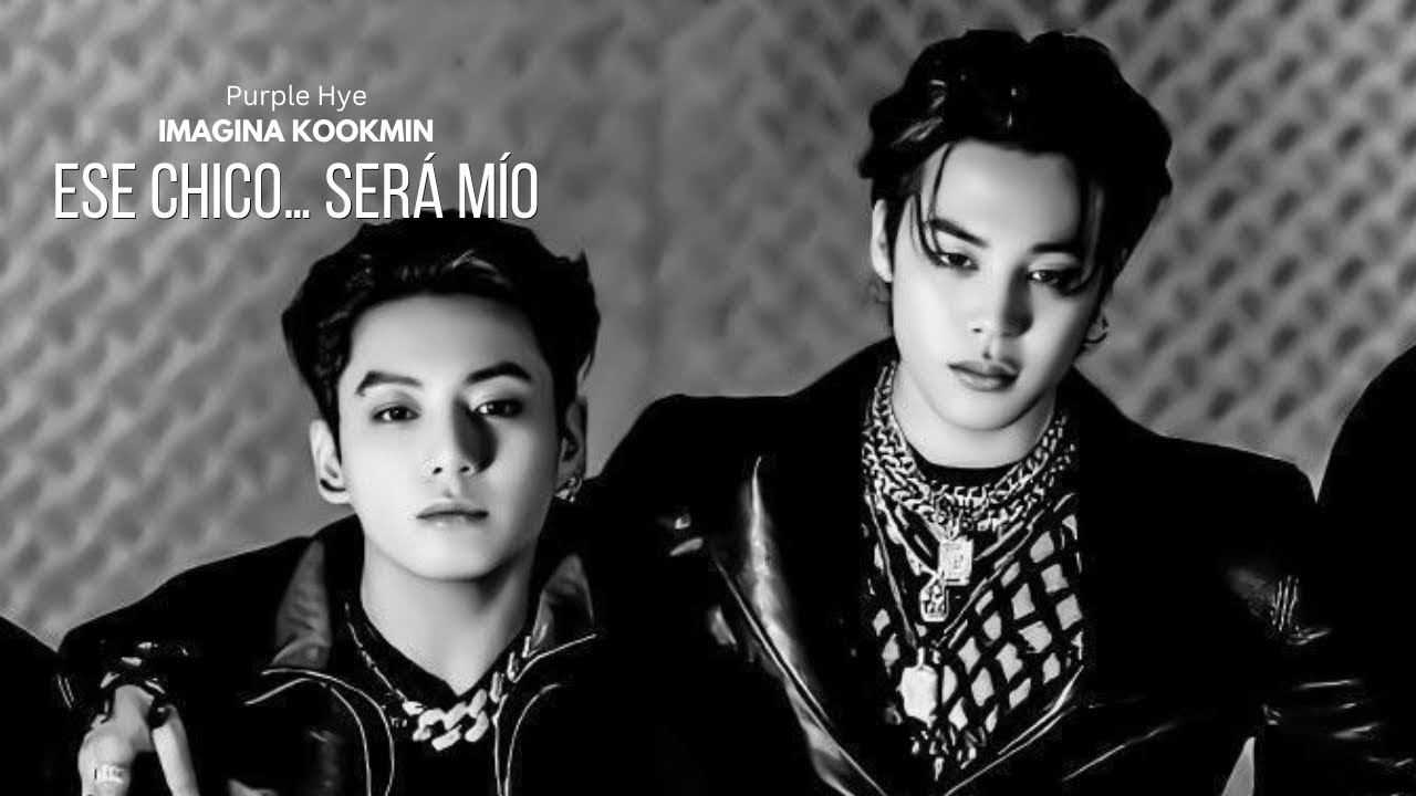 |Imagina Kookmin|  •Ese chico... será mío• [Único Capítulo] Purple Hye