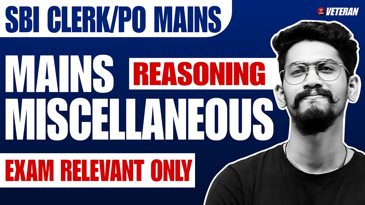 Reasoning Miscellaneous | SBI Clerk Mains | SBI PO Mains | Mains Reasoning | Yashraj Sir | Veteran