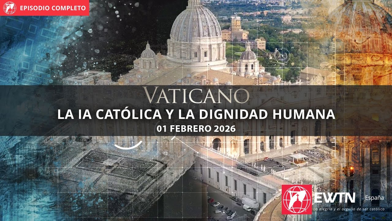 VATICANO: LA IA católica y la dignidad humana