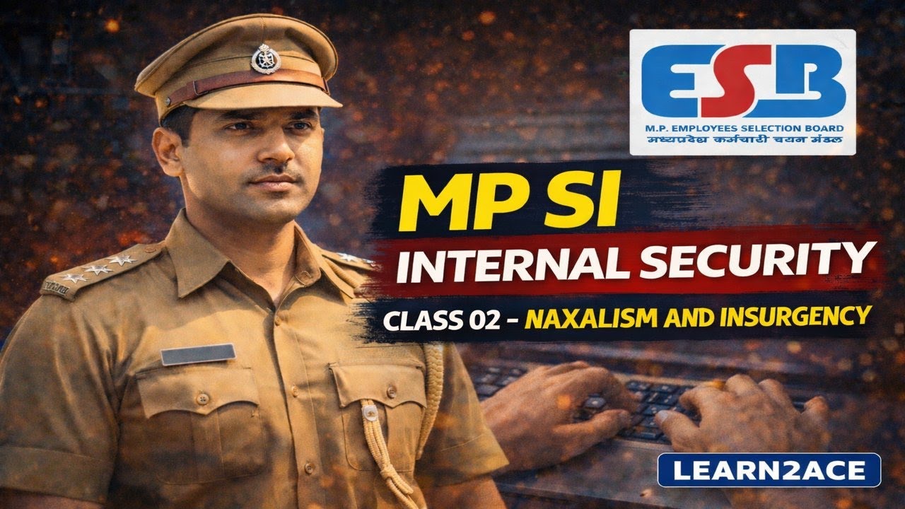 MP SI Internal Security Class 02 | Naxalism & Insurgency (Theory + MCQ Base) | आंतरिक सुरक्षा