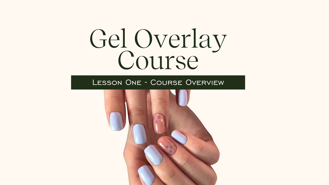Level 2 - Gel Overlay Course - Lesson 1