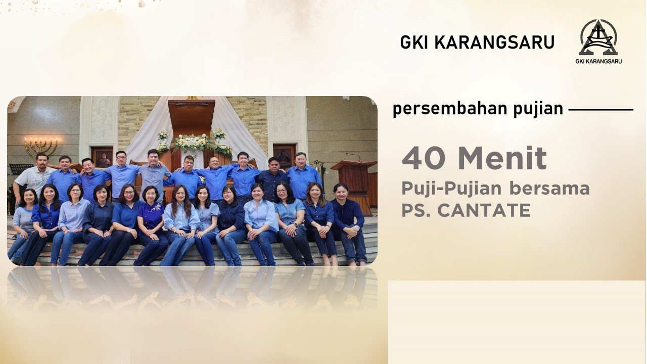 40 Menit Puji-Pujian bersama PS. Cantate | GKI Karangsaru Semarang