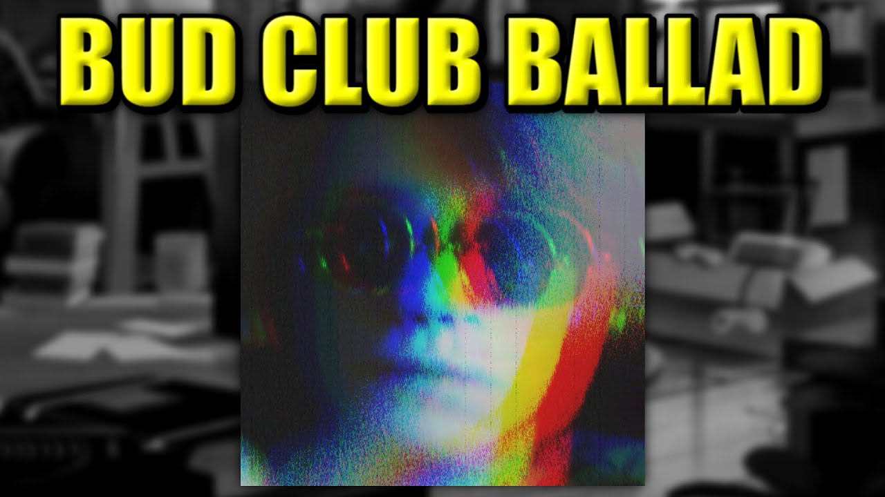 Bud Club Ballad (Official Lyric Video)