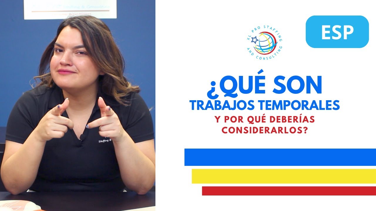&iquest;Qu&eacute; son Trabajos Temporales y por qu&eacute; deber&iacute;as Considerarlos?