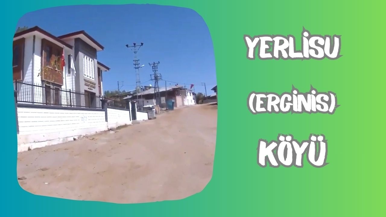 Yerlisu  Erginis Köyü