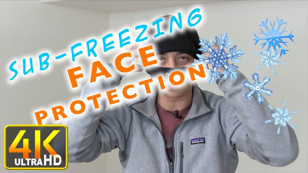 How to Protect Your Face in Extreme Cold Camping Hiking Climbing (4k UHD)
