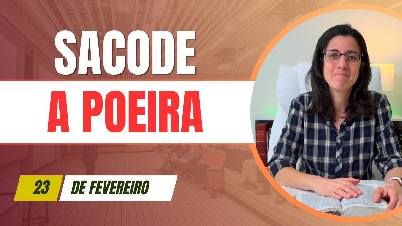 Sacode a Poeira - Atos 18.5,6 - Devocional Dia 23 de Fevereiro de 2026