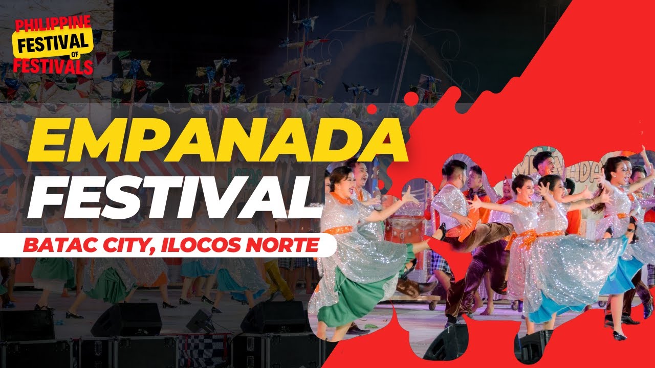 EMPANADA FESTIVAL NG BATAC CITY, ILOCOS NORTE - Tan-ok Ni Ilocano 2023