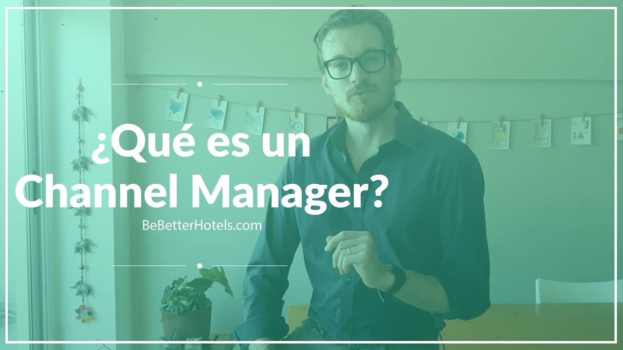 ¿Qué es un Channel Manager para Hoteles? - con Francisco Renó
