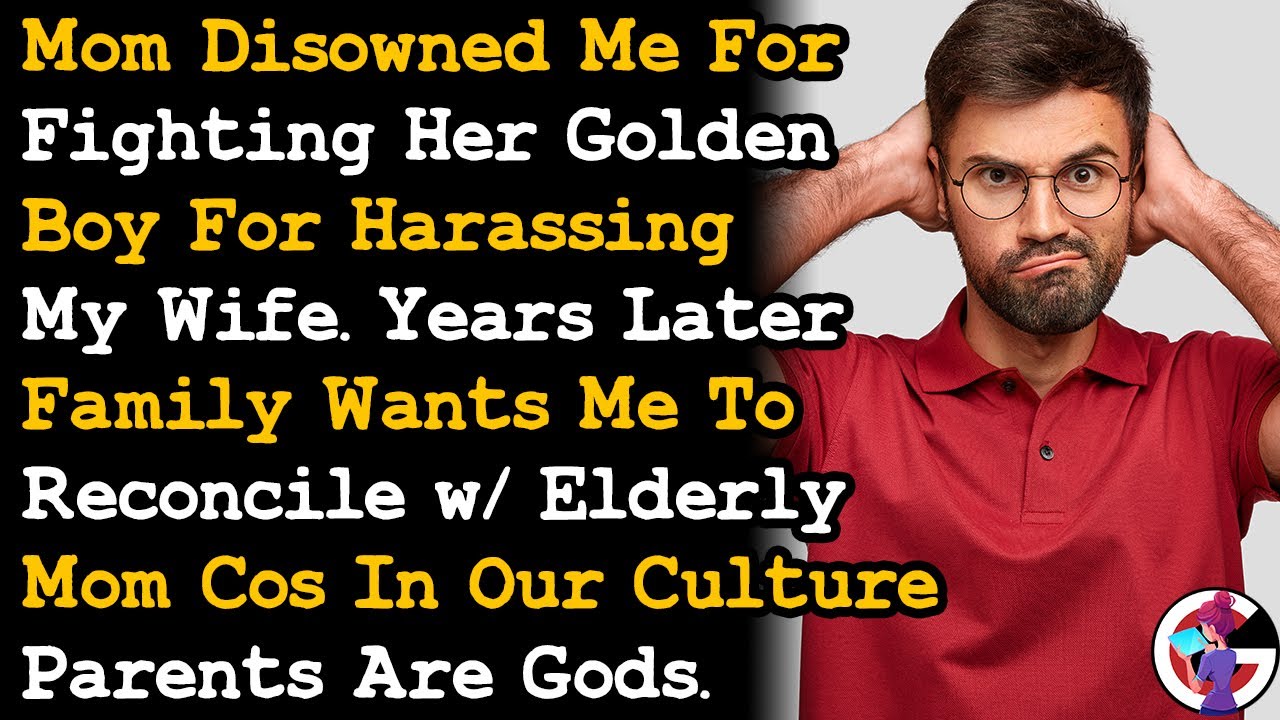 Mom Disowned Me For Fighting Her Golden Boy Who Was Harassing My Wife, Now Demands I Go Back. AITA