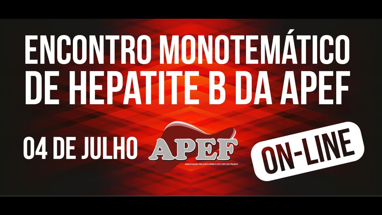 Encontro Monotemático de Hepatite B da APEF - VÍDEO COMPLETO