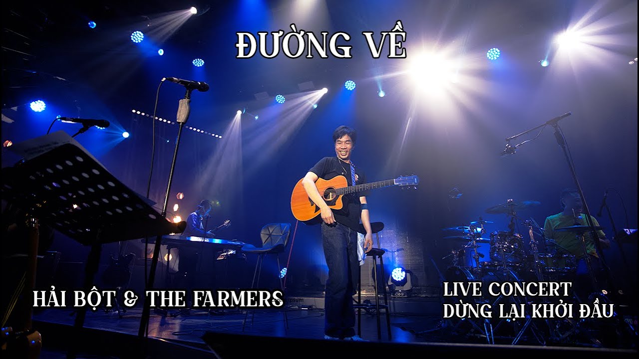 ĐƯỜNG VỀ - HẢI BỘT & THE FARMERS
