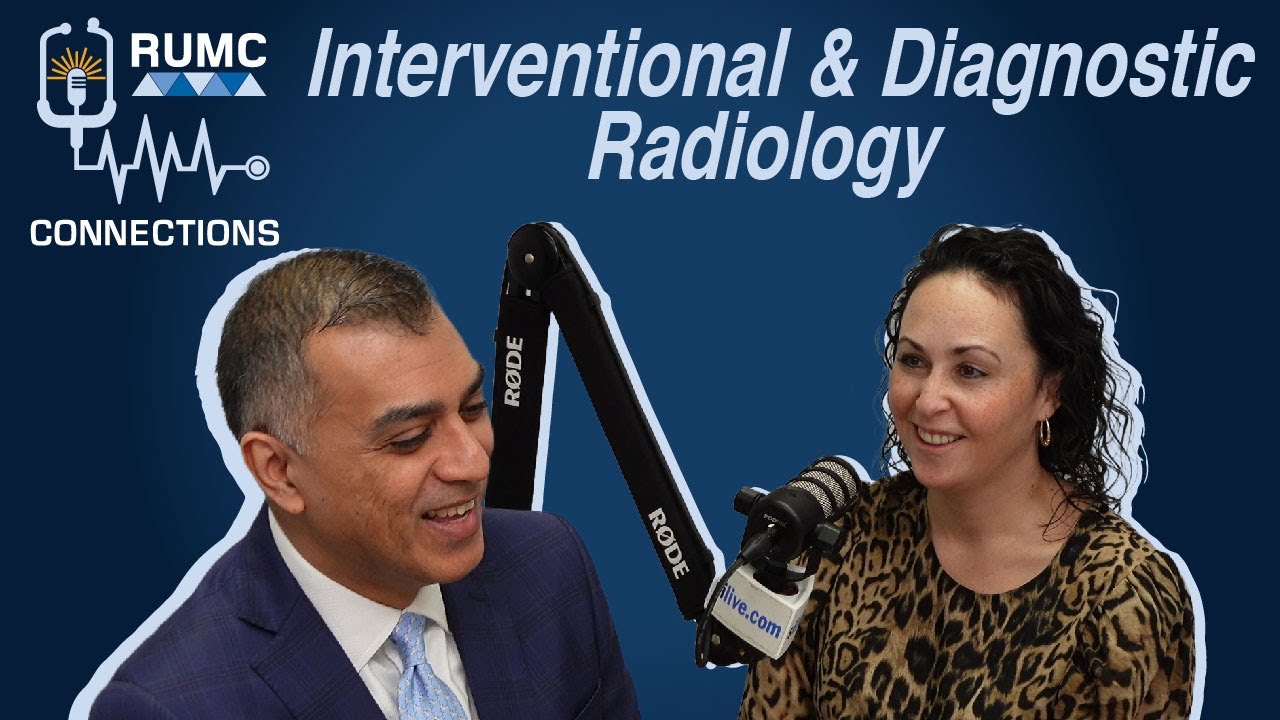 RUMC Connections, Season 2, Episode 7: Interventional & Diagnostic Radiology
