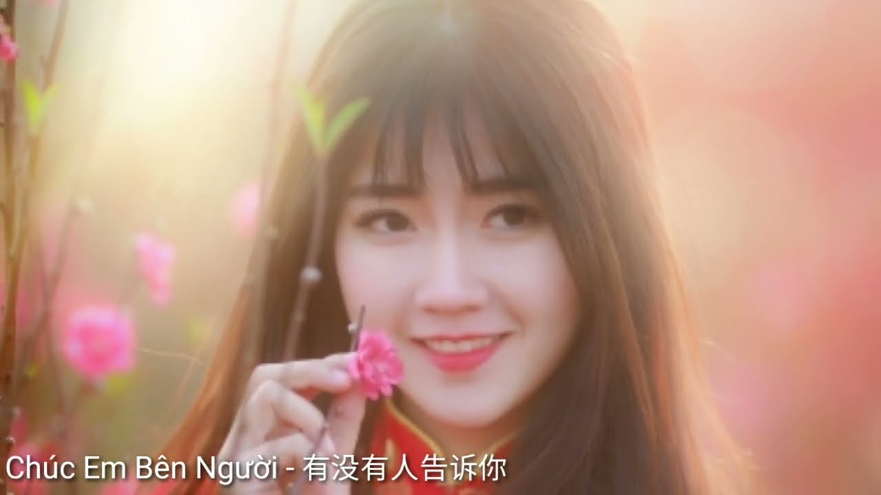 Chúc Em Bên Người Remix Hay Nhất - 有没有人告诉你