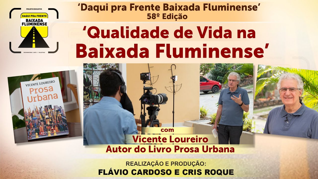 Vicente Loureiro - Qualidade de Vida na Baixada Fluminense
