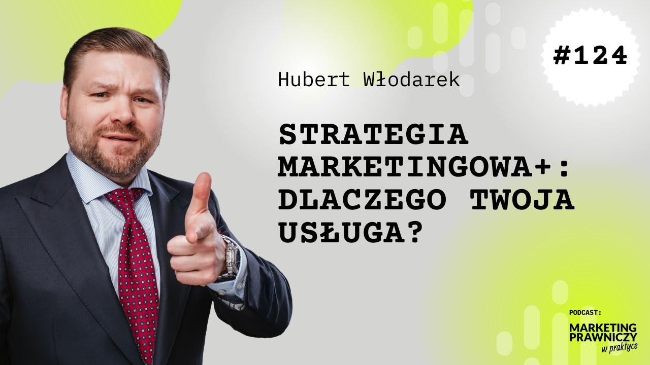 MPP#124 Strategia marketingowa+: Dlaczego klient powinien skorzystać z Twojej usługi?