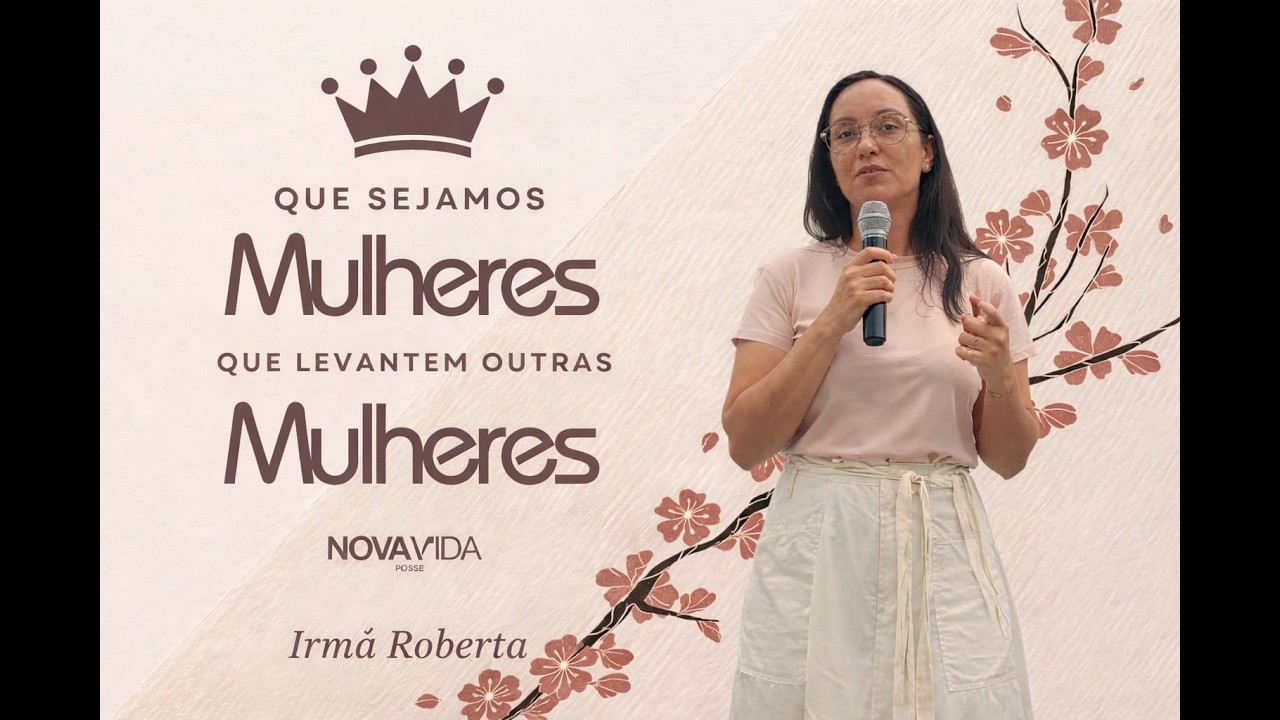 Mês Das Mulheres  - Irmã Roberta 05/03/2026