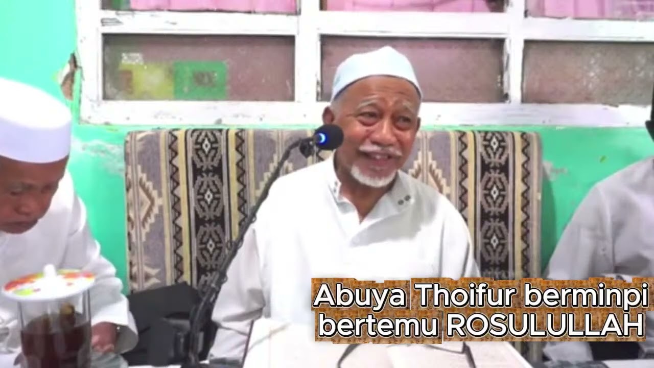 SUBKHANALLAH ..!!! ABUYA THOIFUR MAWARDI  BERMIMPI  BERTEMU NABI MUHAMMAD SAW #ngaji #ramadan