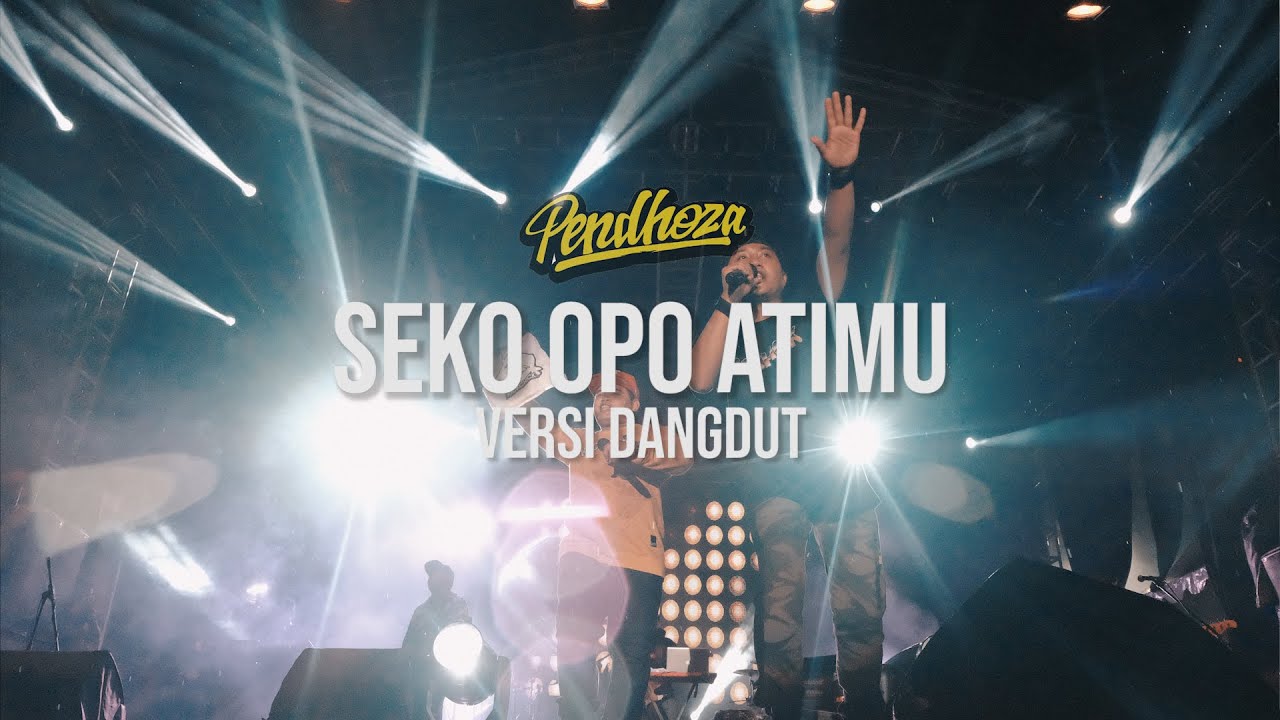 Pendhoza - Seko Opo Atimu (versi Dangdut)
