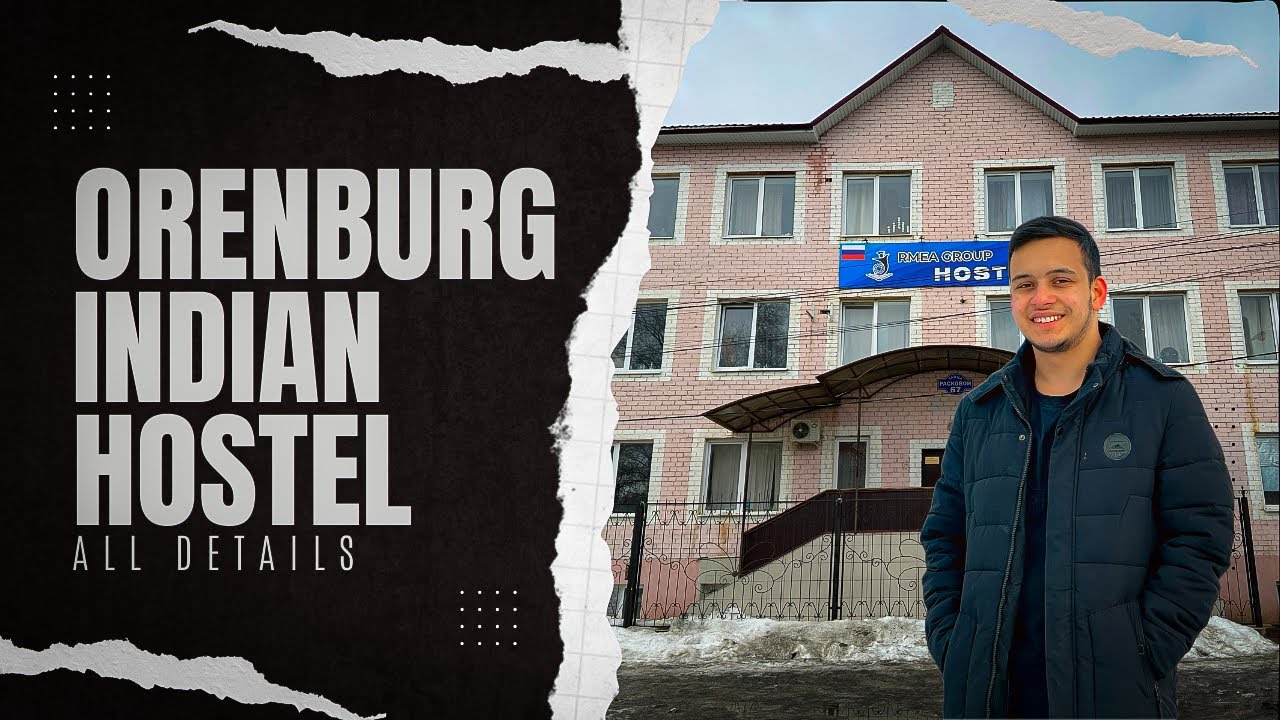 INDIAN HOSTEL OF ORENBURG STATE MEDICAL UNIVERSITY🔥🏪|| MBBS IN RUSSIA