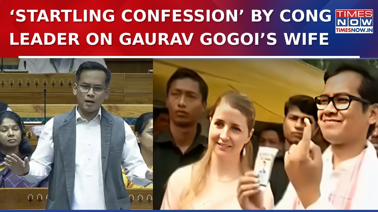 Congress Leader's Startling Confession On DY LOP Gaurav Gogoi's Wife Elizabeth; Alleges Link To Pak