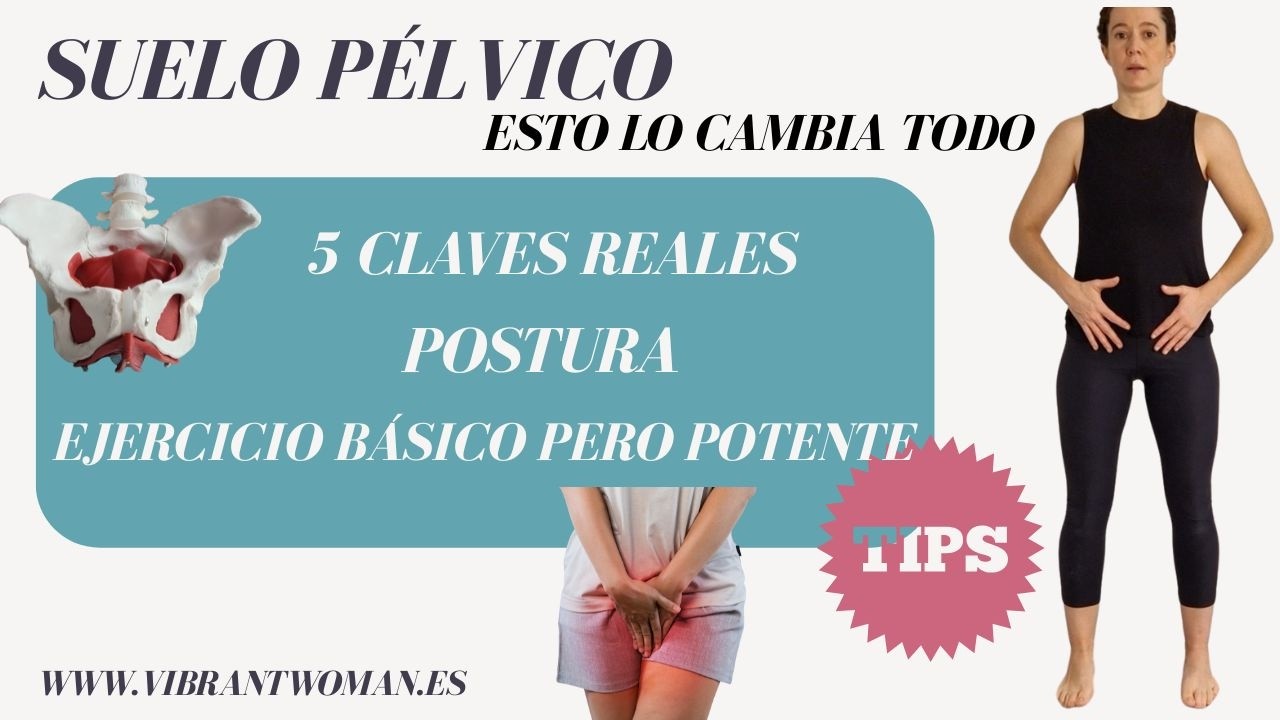 Suelo Pélvico: 5 Claves para Cuidarlo Bien (Postura + Activación Incluida)