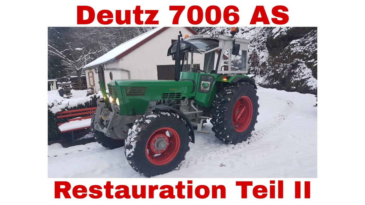 Deutz 7006 AS Restauration Teil 2