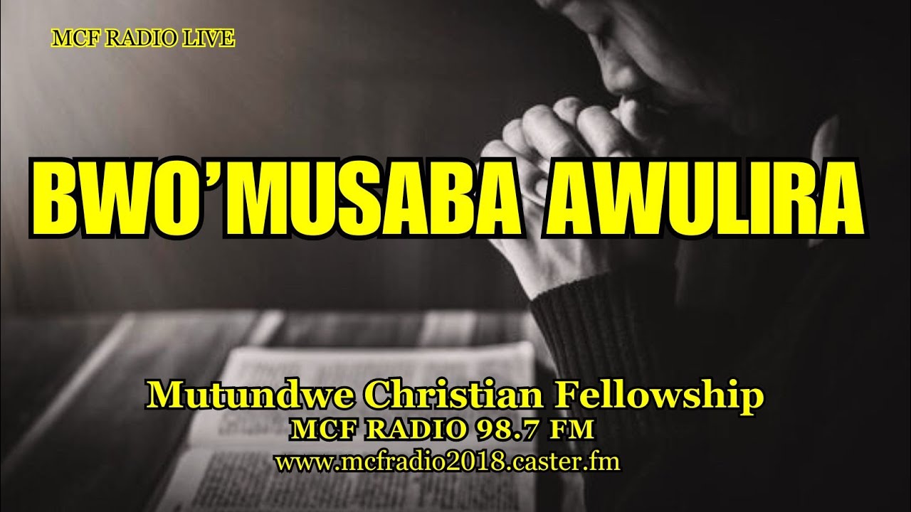 MCF Radio: Bwo'musaba Awulira With Pastor Fortunate Nahabwe 12-Oct-2024