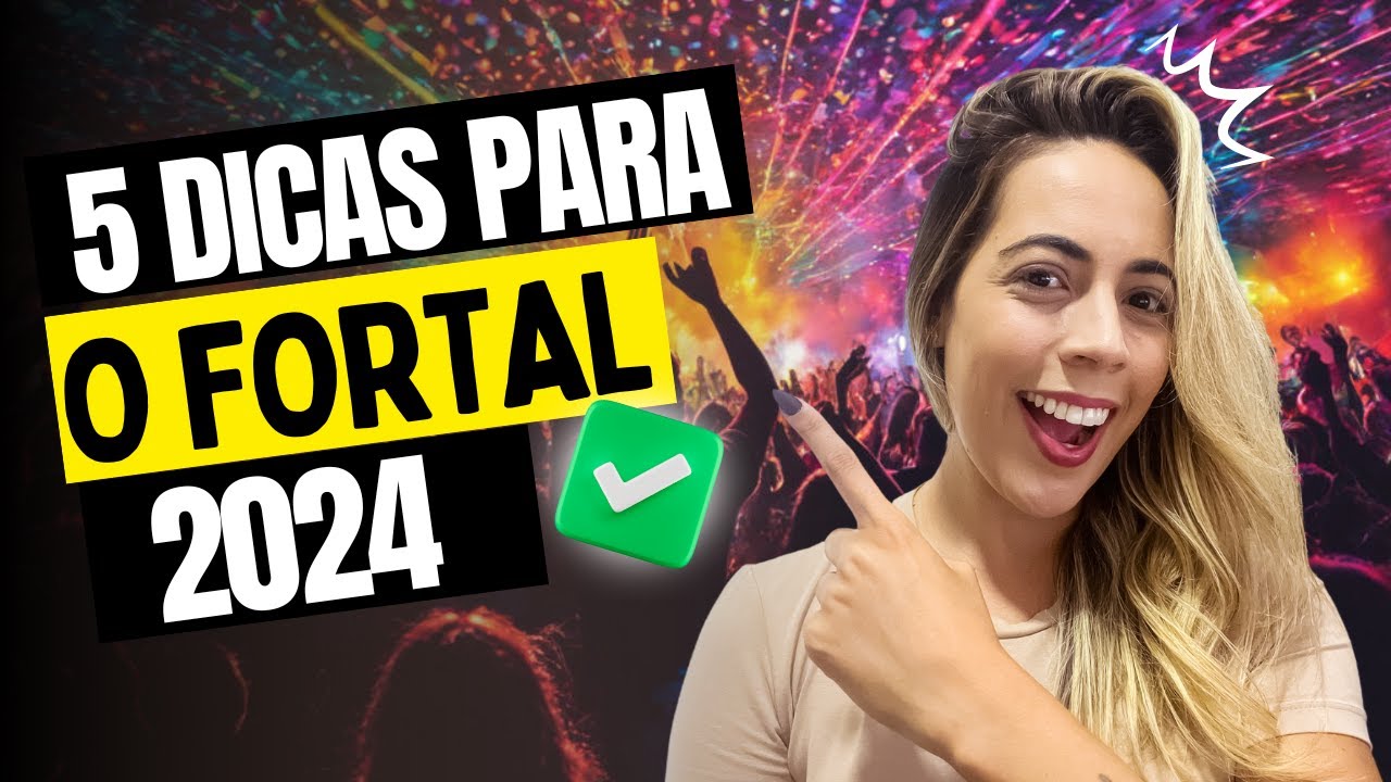 🚫 NÃO vá ao FORTAL 2024 sem antes assistir esse VÍDEO!