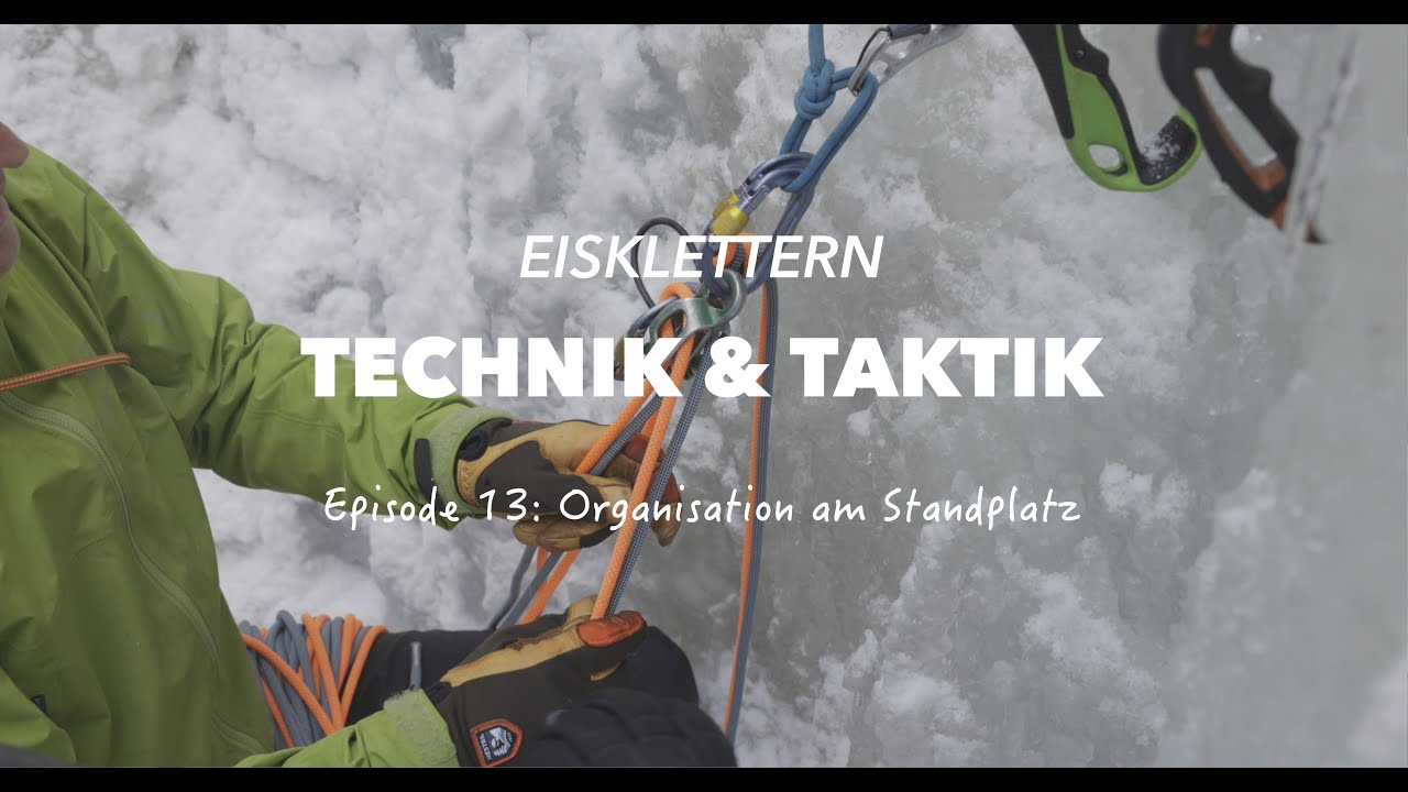 Episode 13: Organisation am Standplatz (Eisklettern Technik & Taktik präsentiert von Go Vertical)