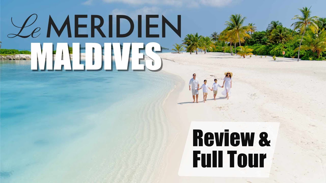 Le Meridien Maldives - Best Value Luxury Resort? | Overwater Villa with Family, & all our activities