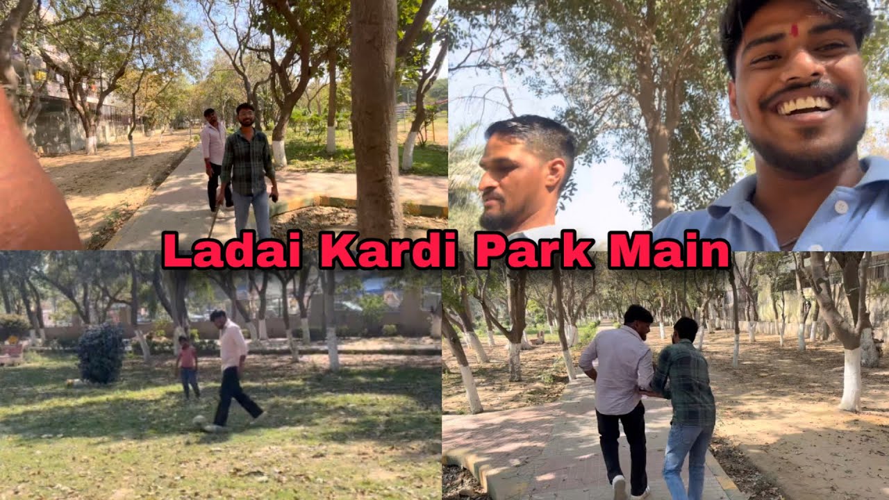 Ladai Hogai😱 park main | Vlog183