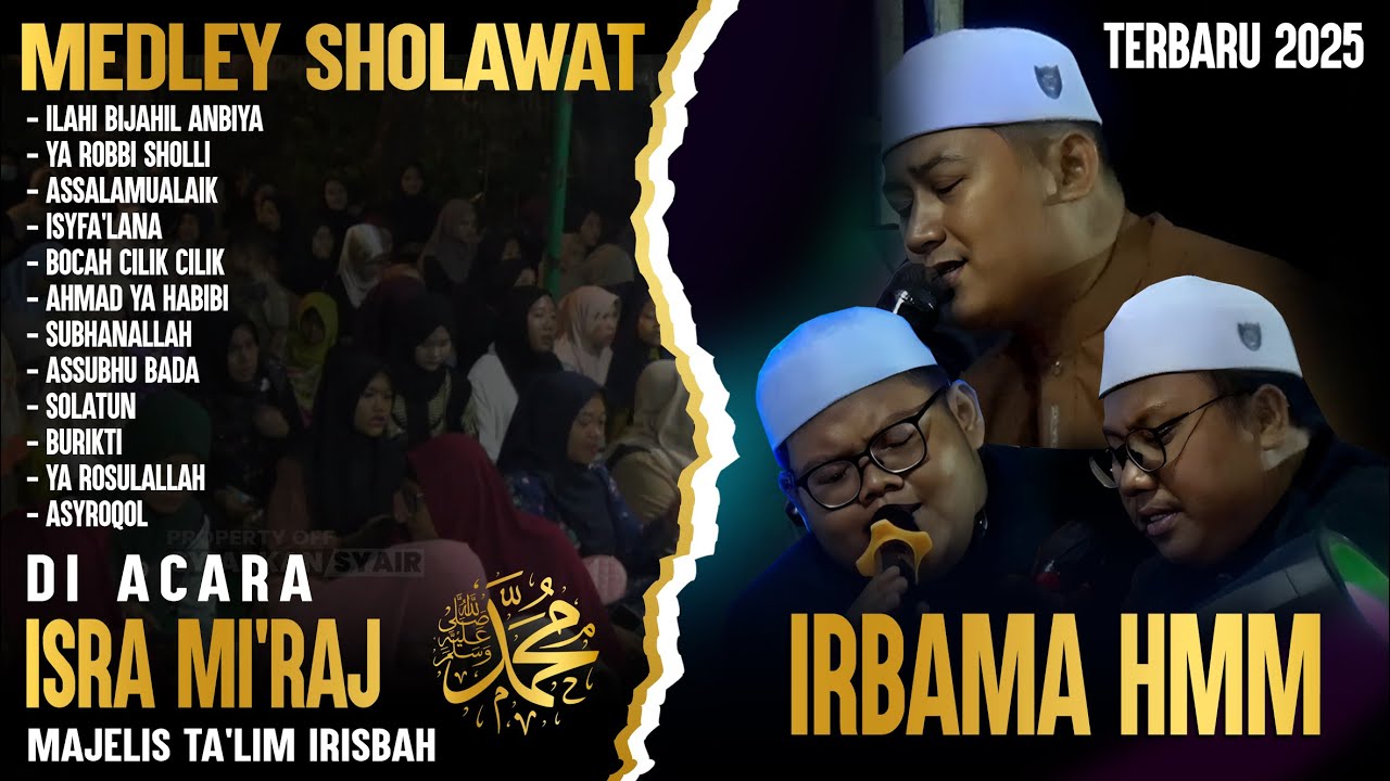 AUDIO HD - MEDLEY SHOLAWAT IRBAMA HMM NEW 2025 - DI ACARA ISRA MI'RAJ MAJELIS IRISBAH