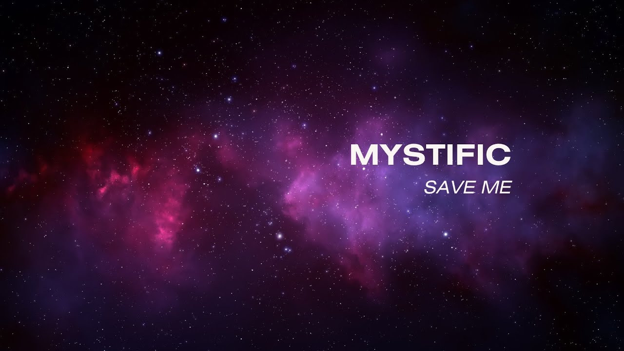Mystific - Save Me