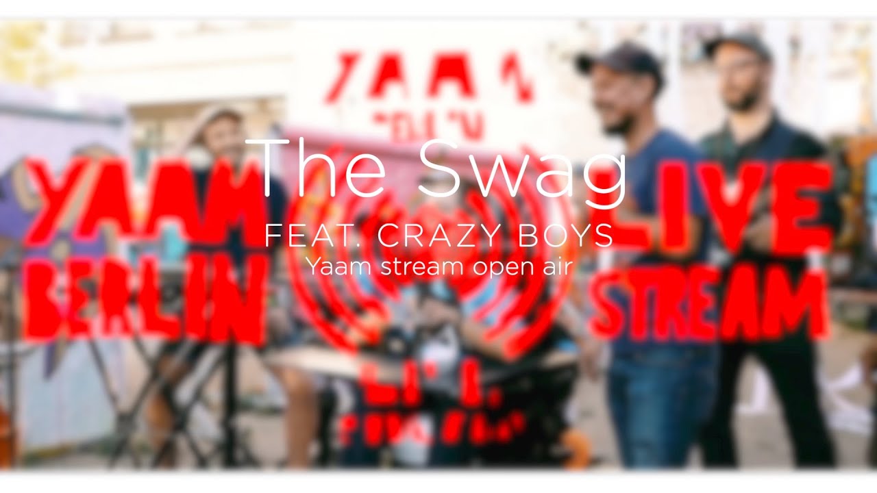 The Swag feat, crazy boys 2 YAAM - Berlin open air