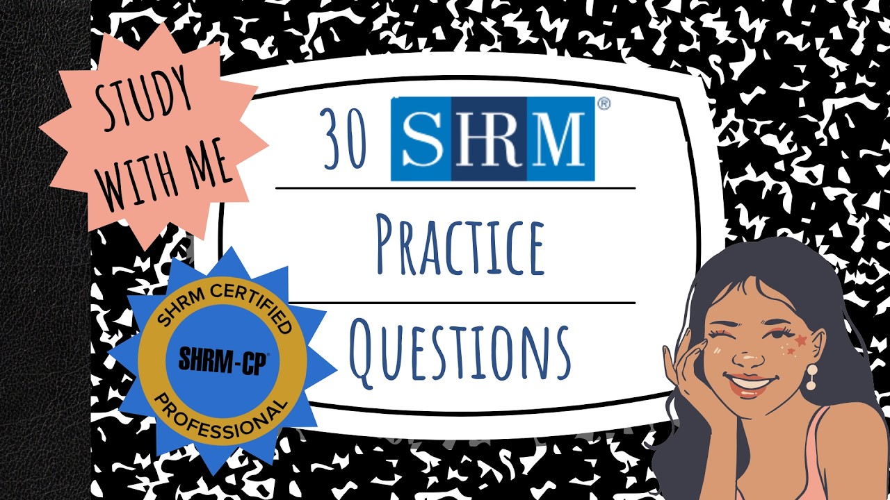 Study with Me! 30 NEW (July 2025) SHRM-CP Practice Questions to Help You PASS Your Exam!