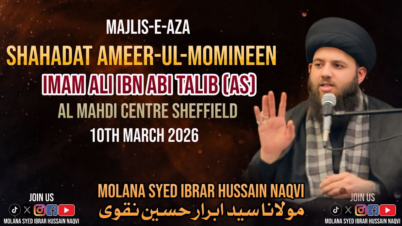 Majlis-e-Aza Shahadat Imam Ali (as) - Al Mahdi Centre - 10-03-2026 - Molana Syed Ibrar Naqvi