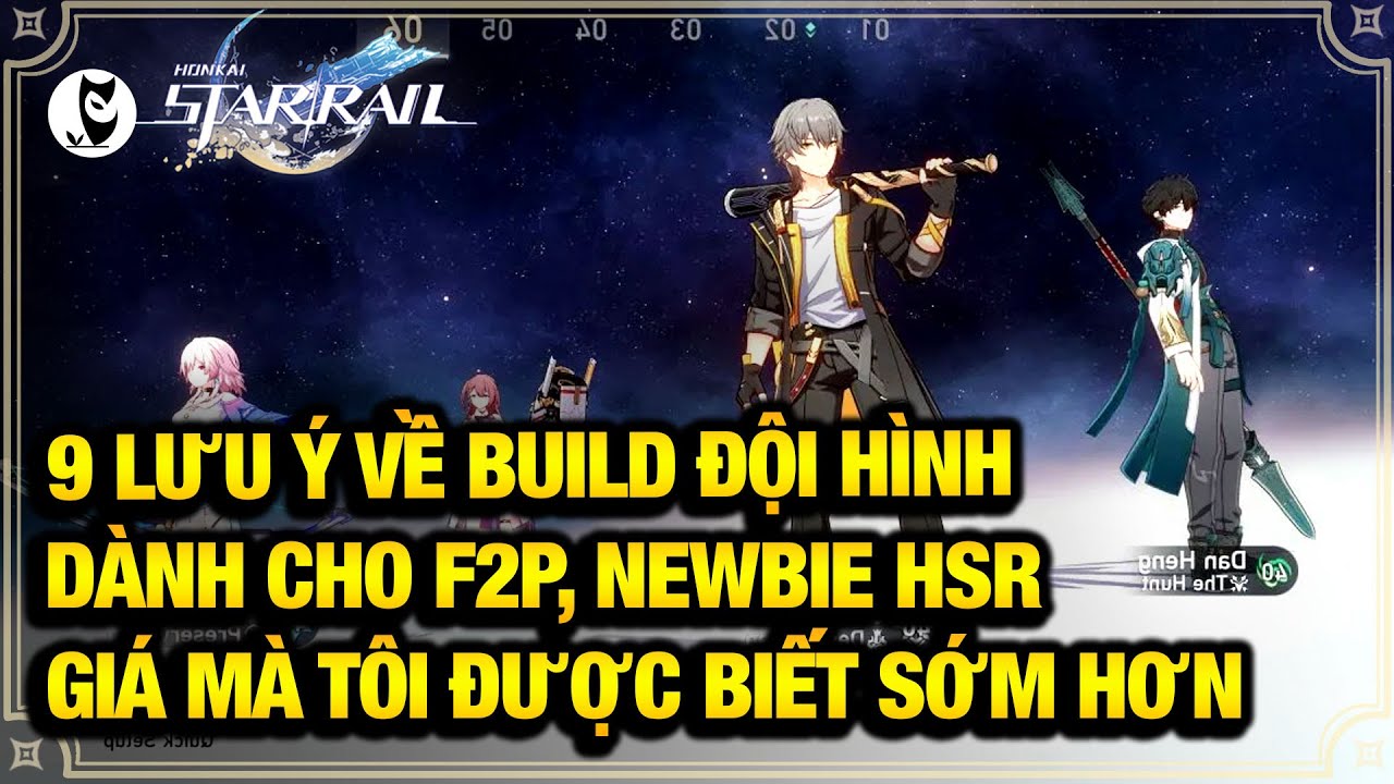 9 Tips Về Build Team Dành Cho F2P Star Rail Giá Mà Bảy Biết Sớm Hơn
