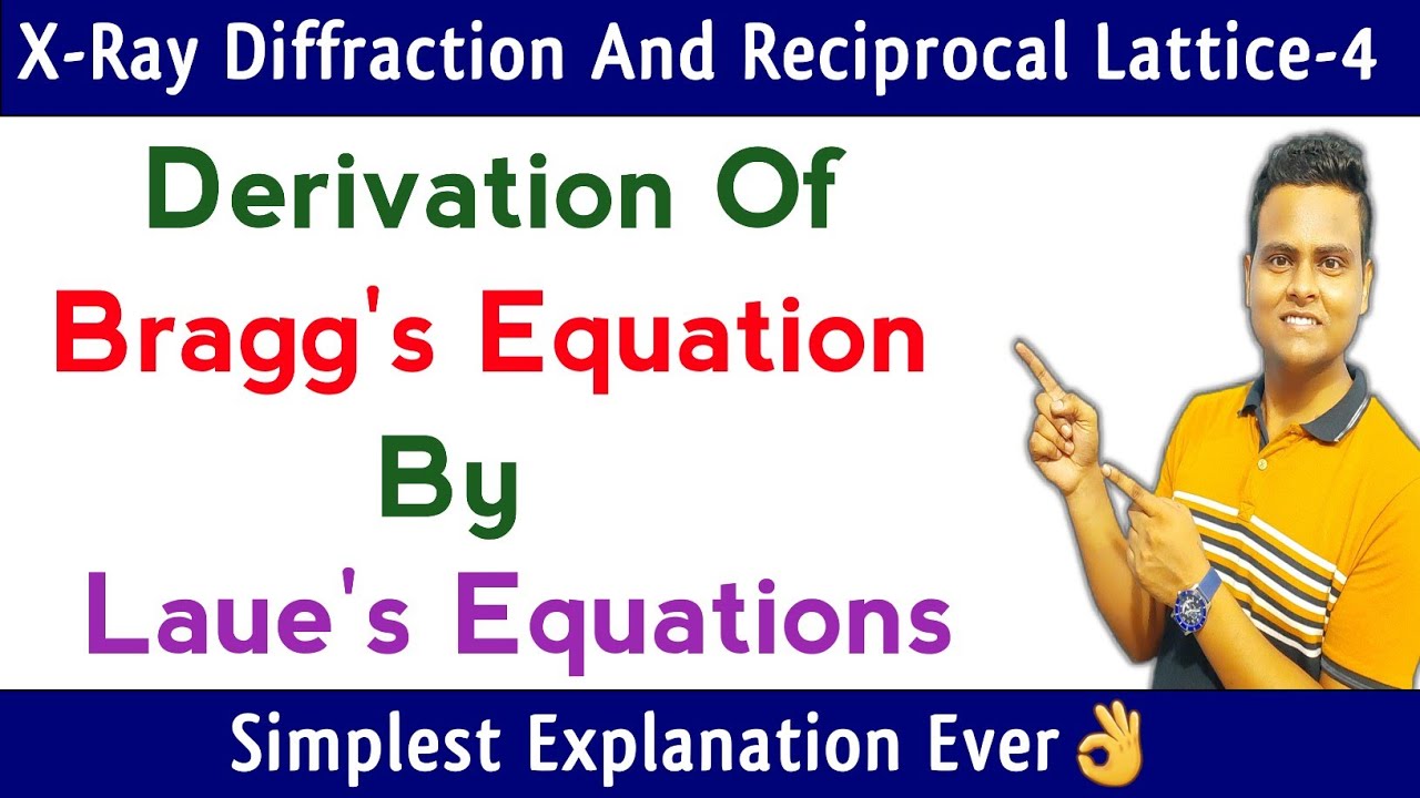 Derivation Of Bragg's Equation By Laue's Equations | Solid State Physics