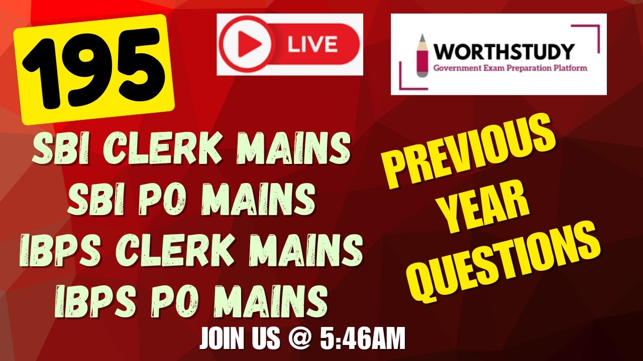 SBI Clerk/PO Mains , IBPS Clerk/PO Mains | Previous Year Questions | PART - 195 | WORTHSTUDY